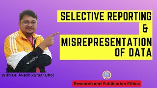 Selective Reporting amp Misrepresentation of Data  eSupport for Research  2022  Dr Akash Bhoi [upl. by Netram]