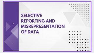 Selective reporting and misrepresentation of data [upl. by Balthazar658]