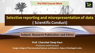 Selective reporting and misrepresentation of data  Scientific Conduct [upl. by Leticia]